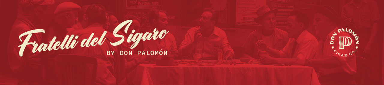 Fratelli del Sigaro - Don Palomón Cigars Fratelli del Sigaro