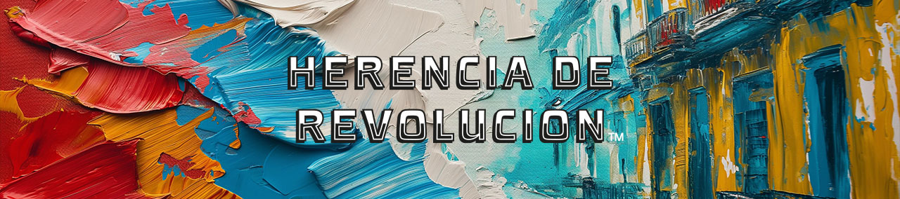 Vibrant abstract paint strokes in red, blue, yellow with the title 'Herencia de Revolución' across the center.